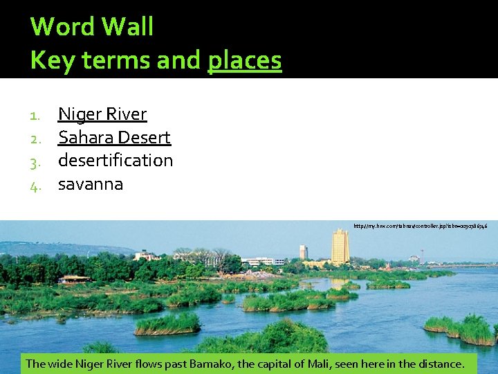 Word Wall Key terms and places 1. 2. 3. 4. Niger River Sahara Desert