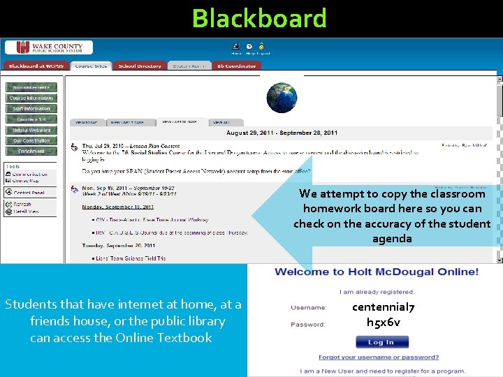 Blackboard We attempt to copy the classroom homework board here so you can check