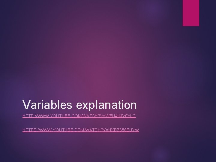 Variables explanation HTTP: //WWW. YOUTUBE. COM/WATCH? V=WEU 4 IMV 0 YLC HTTPS: //WWW. YOUTUBE.