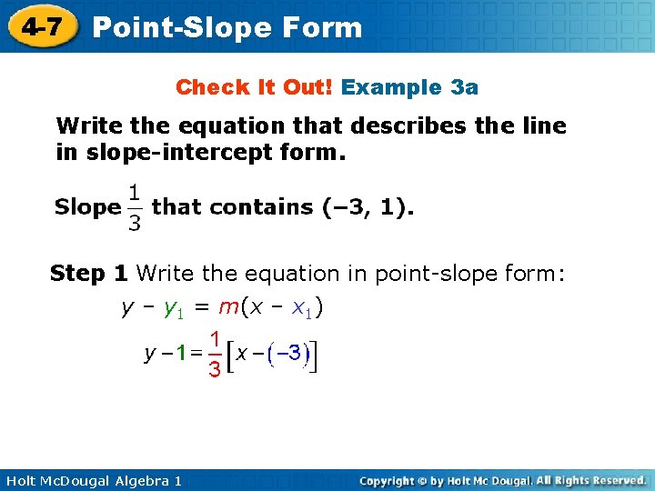 4 -7 Point-Slope Form Check It Out! Example 3 a Write the equation that