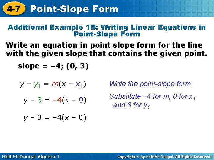 4 -7 Point-Slope Form Additional Example 1 B: Writing Linear Equations in Point-Slope Form