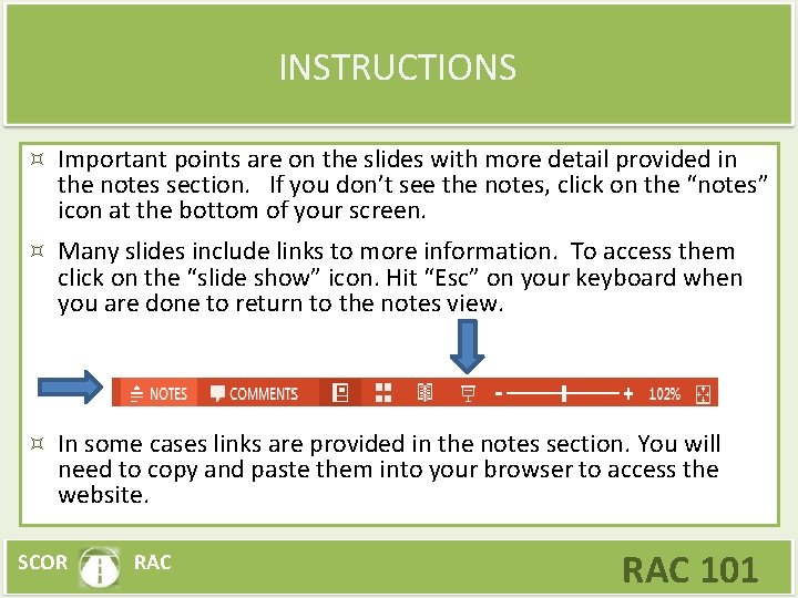 INSTRUCTIONS Important points are on the slides with more detail provided in the notes
