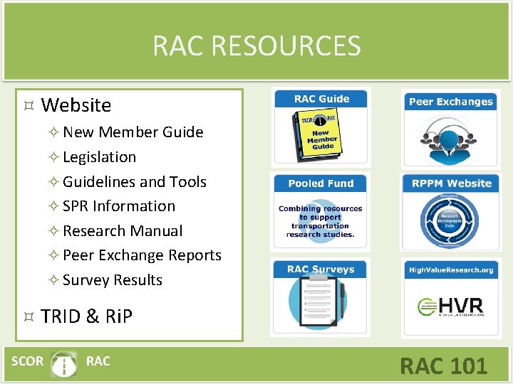 RAC RESOURCES Website New Member Guide Legislation Guidelines and Tools SPR Information Research Manual