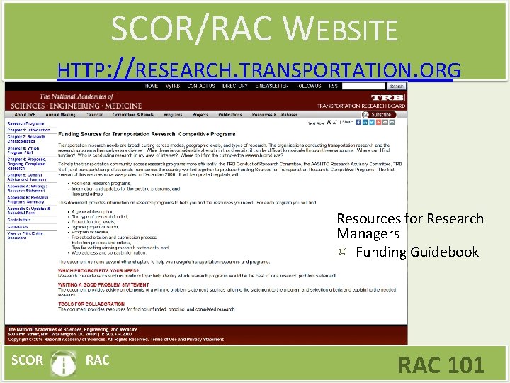 SCOR/RAC WEBSITE HTTP: //RESEARCH. TRANSPORTATION. ORG Resources for Research Managers Funding Guidebook SCOR RAC