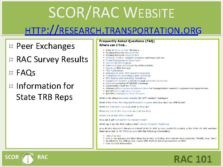 SCOR/RAC WEBSITE HTTP: //RESEARCH. TRANSPORTATION. ORG Peer Exchanges RAC Survey Results FAQs Information for