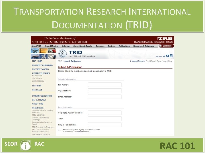 TRANSPORTATION RESEARCH INTERNATIONAL DOCUMENTATION (TRID) SCOR RAC 101 