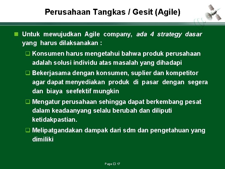 Perusahaan Tangkas / Gesit (Agile) n Untuk mewujudkan Agile company, ada 4 strategy dasar