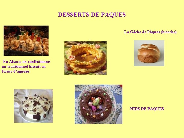 DESSERTS DE PAQUES La Gâche de Pâques (brioche) . En Alsace, on confectionne un DESSERTS DE PAQUES La Gâche de Pâques (brioche) . En Alsace, on confectionne un