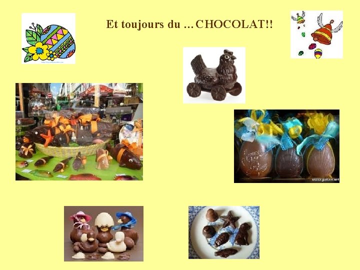 Et toujours du …CHOCOLAT!! Et toujours du …CHOCOLAT!!