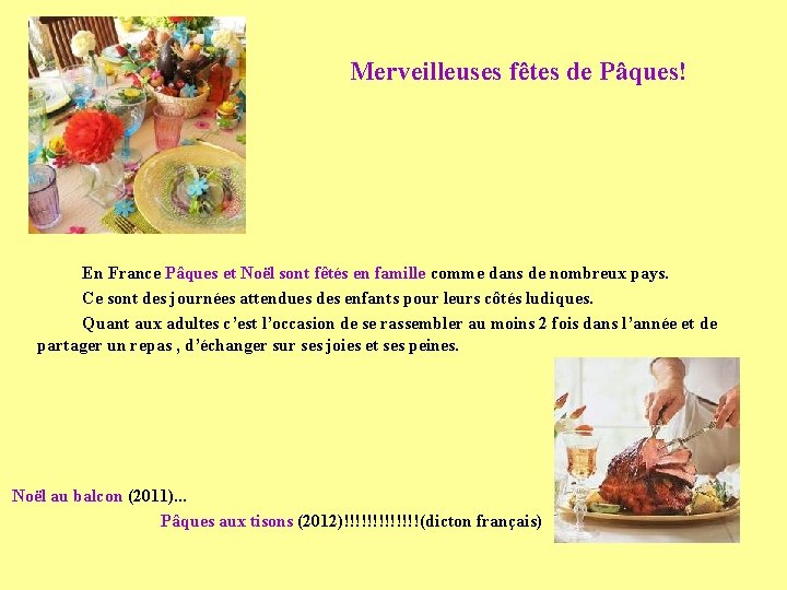 Merveilleuses fêtes de Pâques! En France Pâques et Noël sont fêtés en famille comme Merveilleuses fêtes de Pâques! En France Pâques et Noël sont fêtés en famille comme