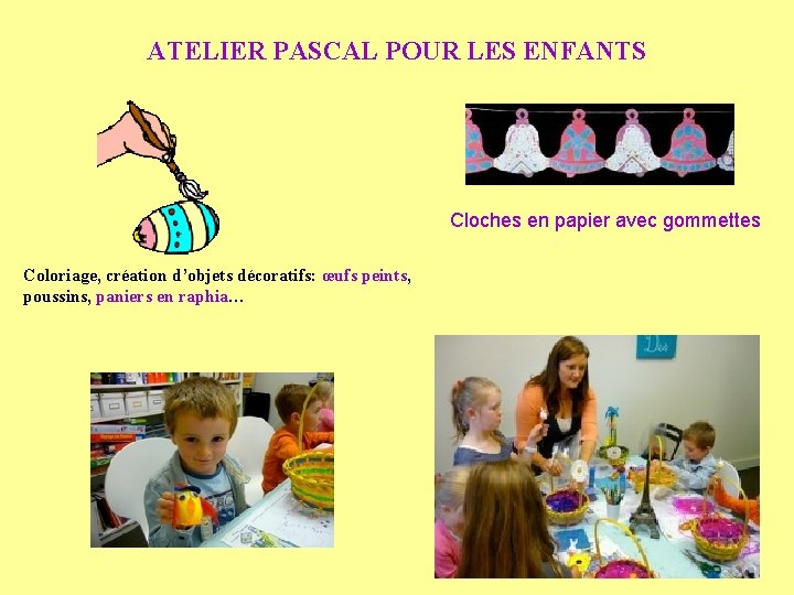 ATELIER PASCAL POUR LES ENFANTS Cloches en papier avec gommettes Coloriage, création d’objets décoratifs: ATELIER PASCAL POUR LES ENFANTS Cloches en papier avec gommettes Coloriage, création d’objets décoratifs: