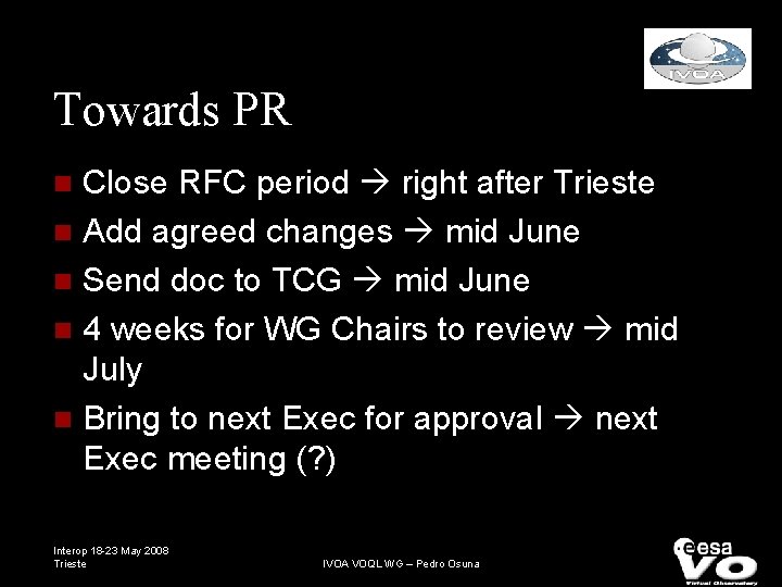 Towards PR Close RFC period right after Trieste Add agreed changes mid June Send