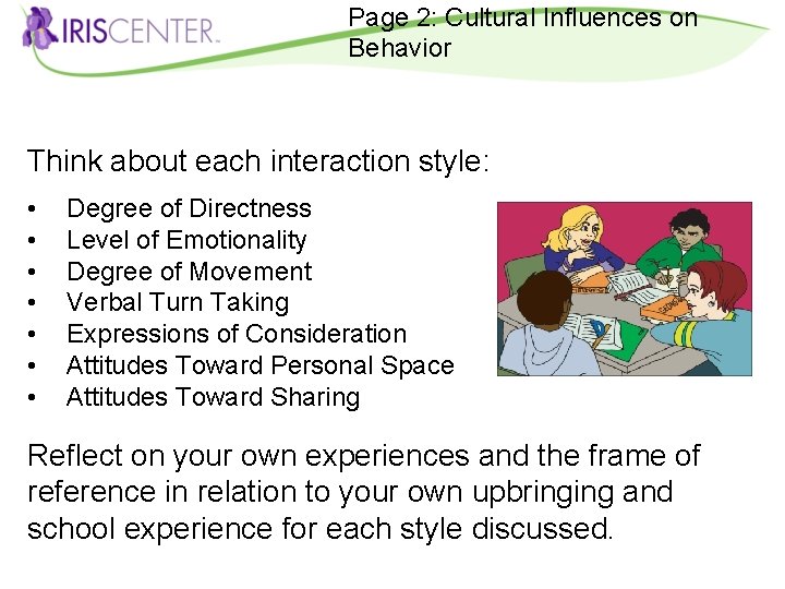 Page 2: Cultural Influences on Behavior Think about each interaction style: • • Degree