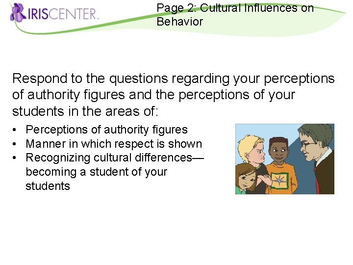 Page 2: Cultural Influences on Behavior Respond to the questions regarding your perceptions of
