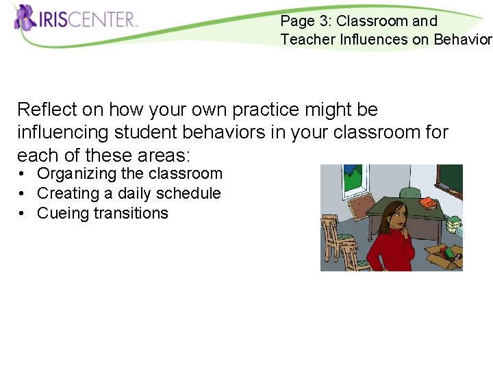 Page 3: Classroom and Teacher Influences on Behavior Reflect on how your own practice