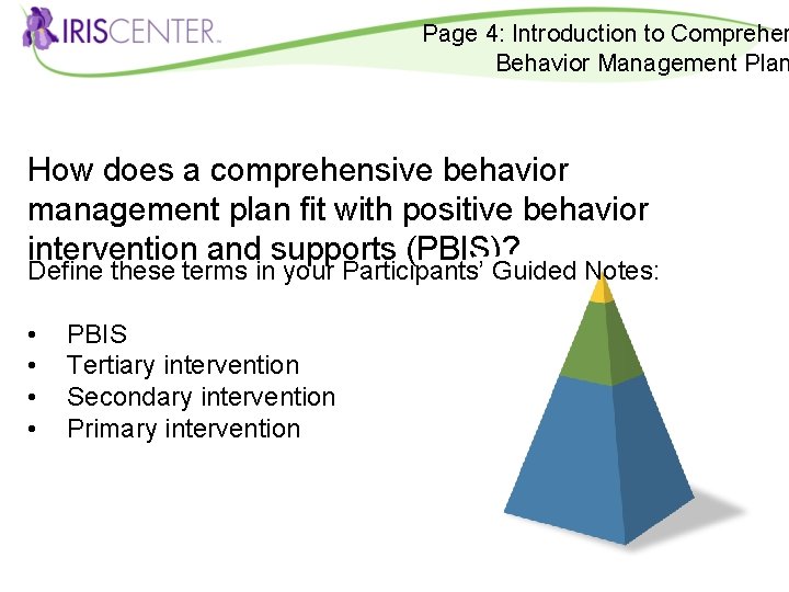 Page 4: Introduction to Comprehen Behavior Management Plan How does a comprehensive behavior management