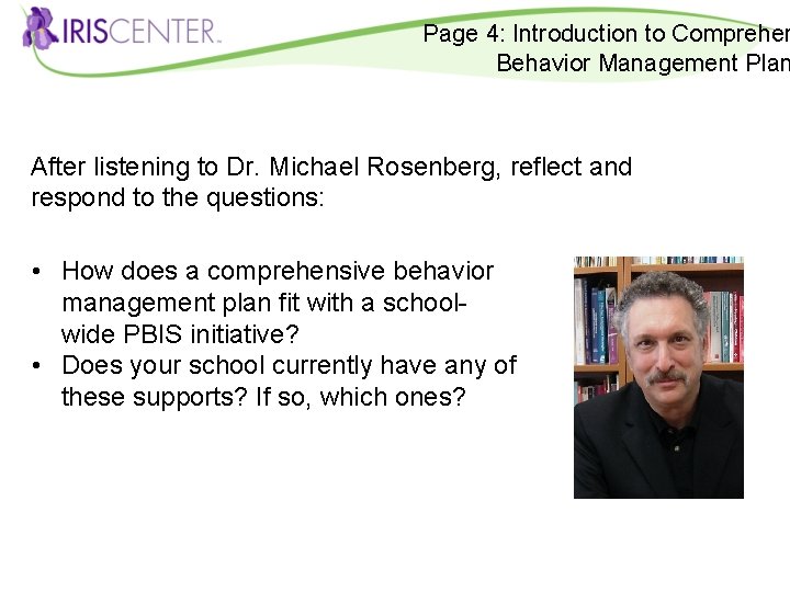 Page 4: Introduction to Comprehen Behavior Management Plan After listening to Dr. Michael Rosenberg,