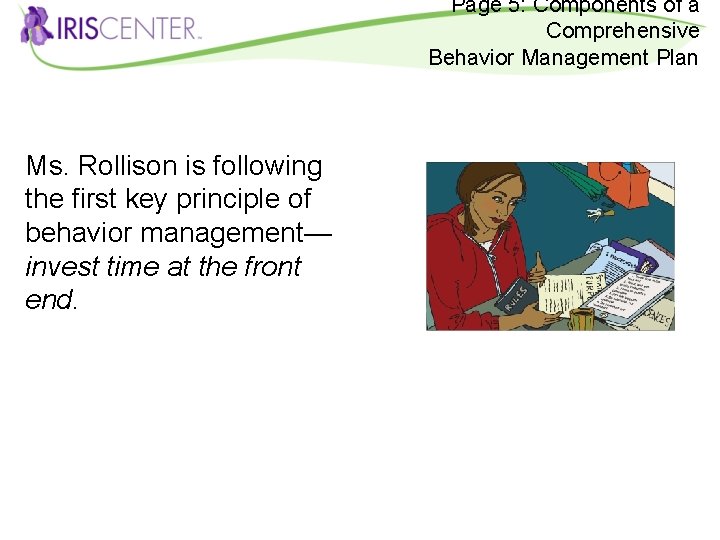 Page 5: Components of a Comprehensive Behavior Management Plan Ms. Rollison is following the