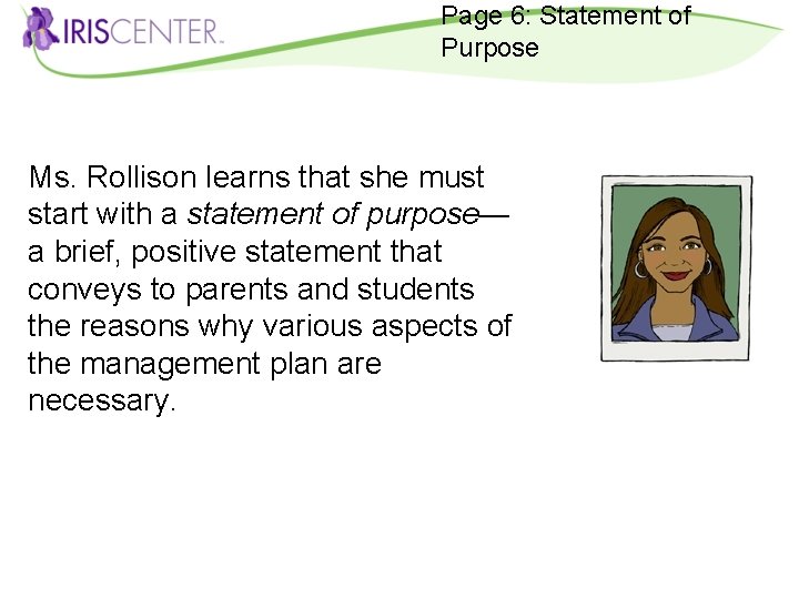 Page 6: Statement of Purpose Ms. Rollison learns that she must start with a