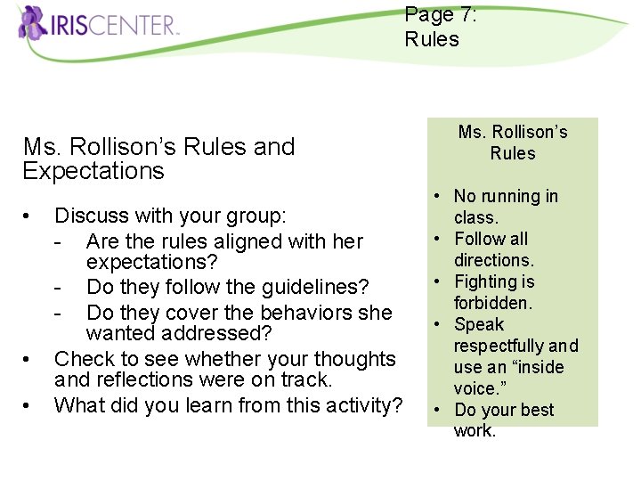 Page 7: Rules Ms. Rollison’s Rules and Expectations • • • Discuss with your