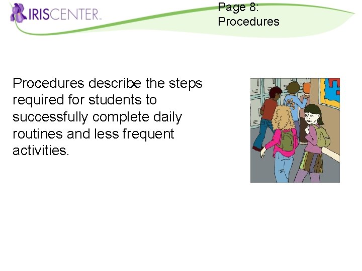 Page 8: Procedures describe the steps required for students to successfully complete daily routines