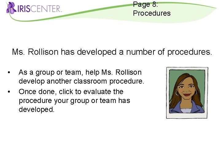 Page 8: Procedures Ms. Rollison has developed a number of procedures. • • As