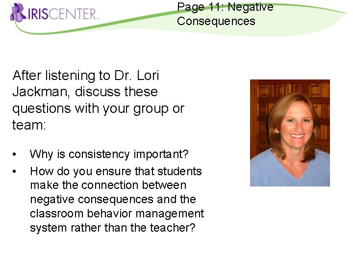 Page 11: Negative Consequences After listening to Dr. Lori Jackman, discuss these questions with