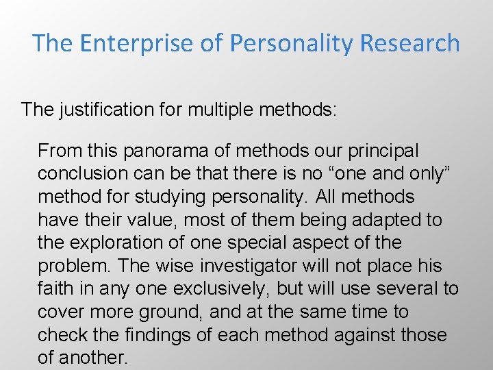 The Enterprise of Personality Research The justification for multiple methods: From this panorama of