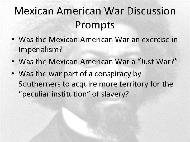 Mexican American War Discussion Prompts • Was the Mexican-American War an exercise in Imperialism?