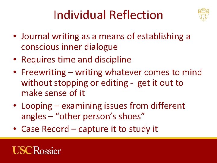 Individual Reflection • Journal writing as a means of establishing a conscious inner dialogue