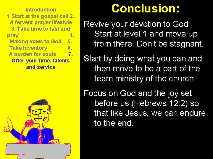 Introduction 1 Start at the gospel call 2. A fervent prayer lifestyle 3. Take