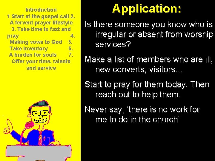 Introduction 1 Start at the gospel call 2. A fervent prayer lifestyle 3. Take