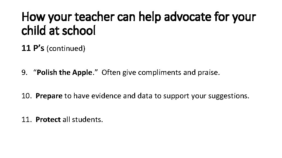 How your teacher can help advocate for your child at school 11 P’s (continued)
