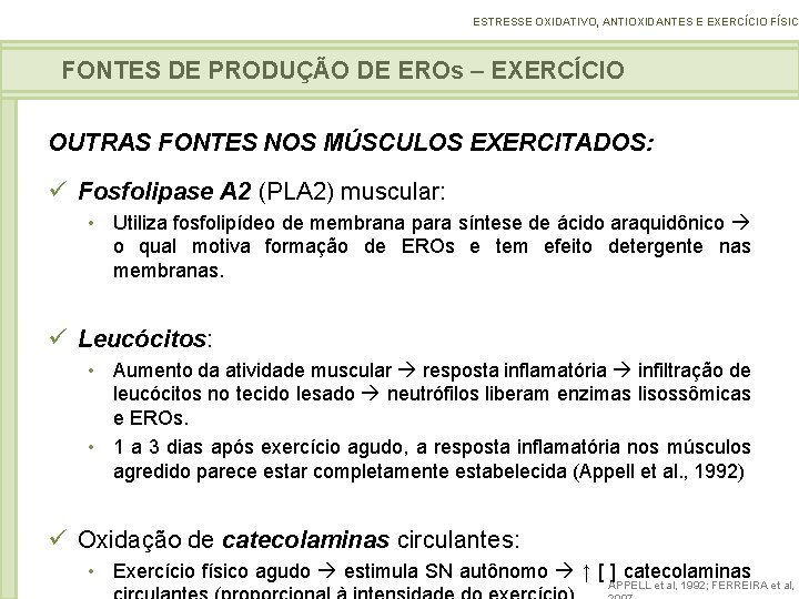 ESTRESSE OXIDATIVO, ANTIOXIDANTES E EXERCÍCIO FÍSICO FONTES DE PRODUÇÃO DE EROs – EXERCÍCIO OUTRAS