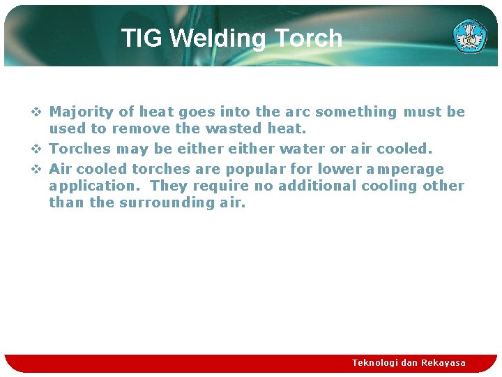 TIG Welding Torch v Majority of heat goes into the arc something must be