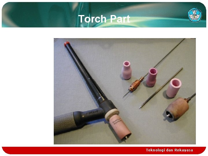 Torch Part Teknologi dan Rekayasa 