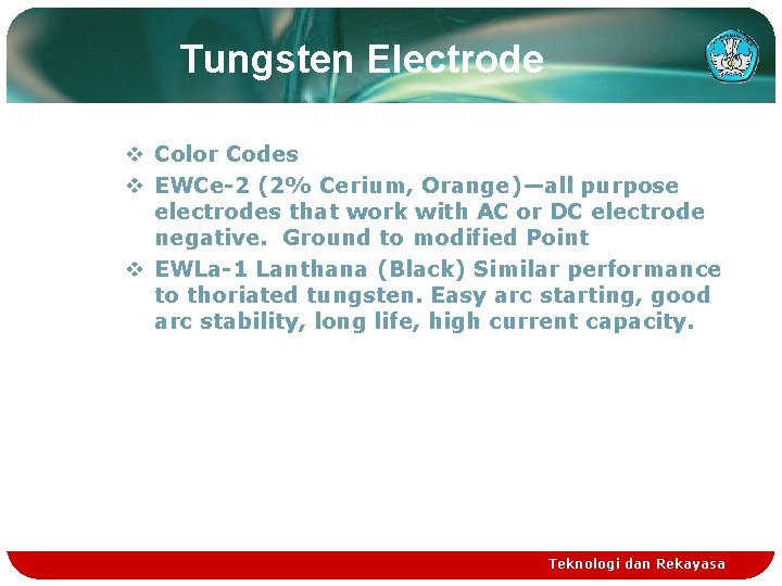 Tungsten Electrode v Color Codes v EWCe-2 (2% Cerium, Orange)—all purpose electrodes that work