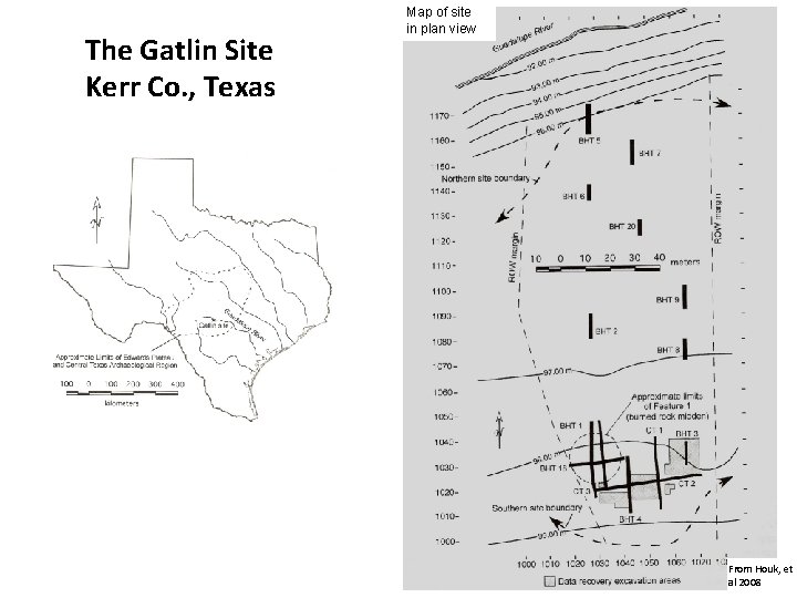 The Gatlin Site Kerr Co. , Texas Map of site in plan view From
