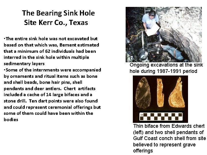 The Bearing Sink Hole Site Kerr Co. , Texas • The entire sink hole