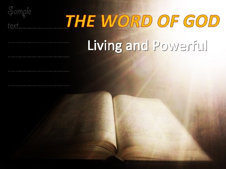 THE WORD OF GOD Living and Powerful 