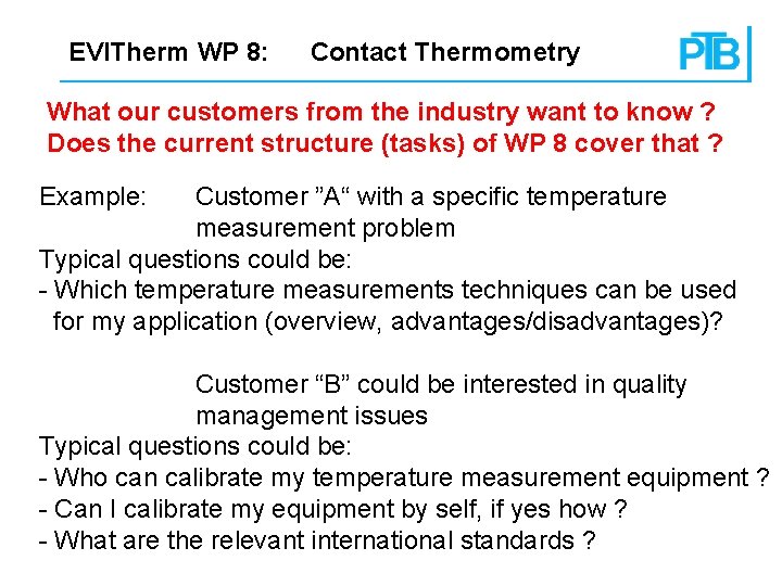 EVITherm WP 8: Contact Thermometry What our customers from the industry want to know