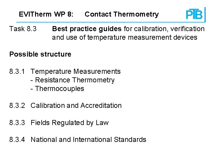 EVITherm WP 8: Task 8. 3 Contact Thermometry Best practice guides for calibration, verification