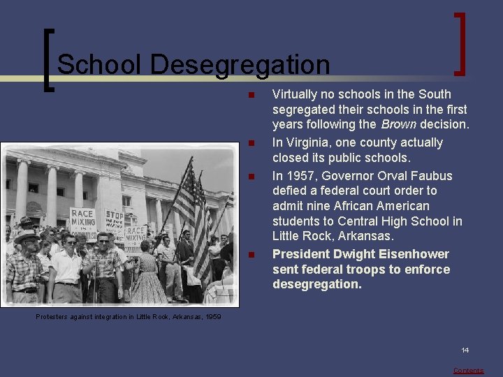 School Desegregation n n Virtually no schools in the South segregated their schools in