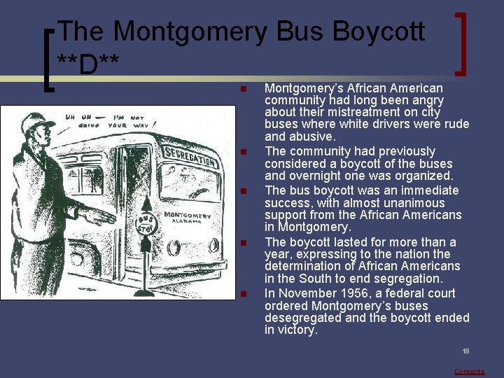 The Montgomery Bus Boycott **D** n n n Montgomery’s African American community had long