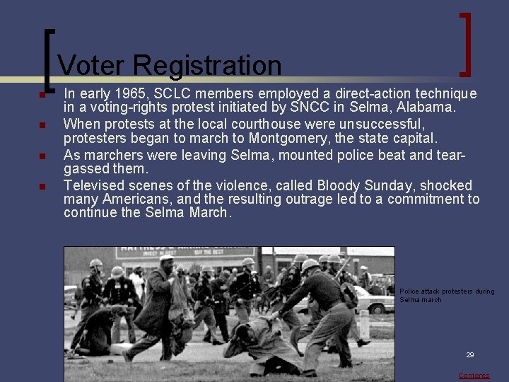 Voter Registration n n In early 1965, SCLC members employed a direct-action technique in