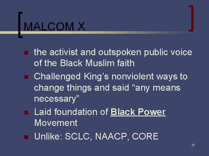 MALCOM X n n the activist and outspoken public voice of the Black Muslim
