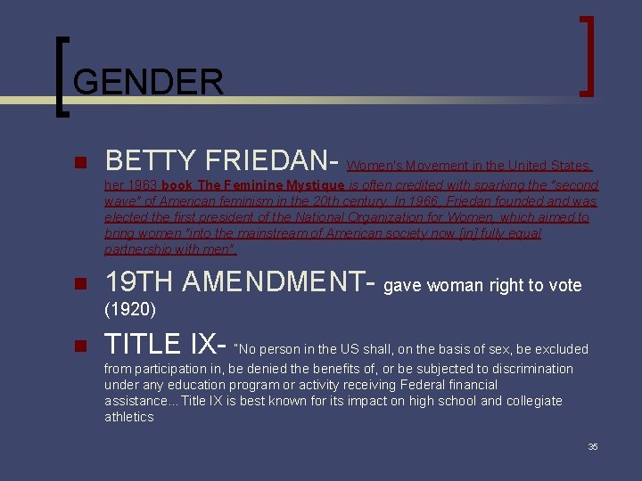 GENDER n BETTY FRIEDAN- Women's Movement in the United States, her 1963 book The