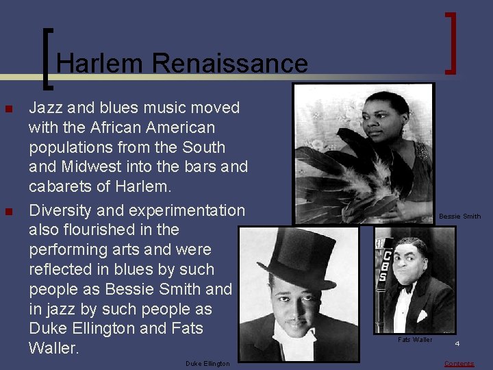 Harlem Renaissance n n Jazz and blues music moved with the African American populations