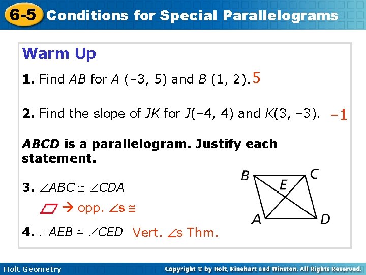 6 -5 Conditions for Special Parallelograms Warm Up 1. Find AB for A (–