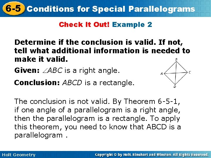 6 -5 Conditions for Special Parallelograms Check It Out! Example 2 Determine if the